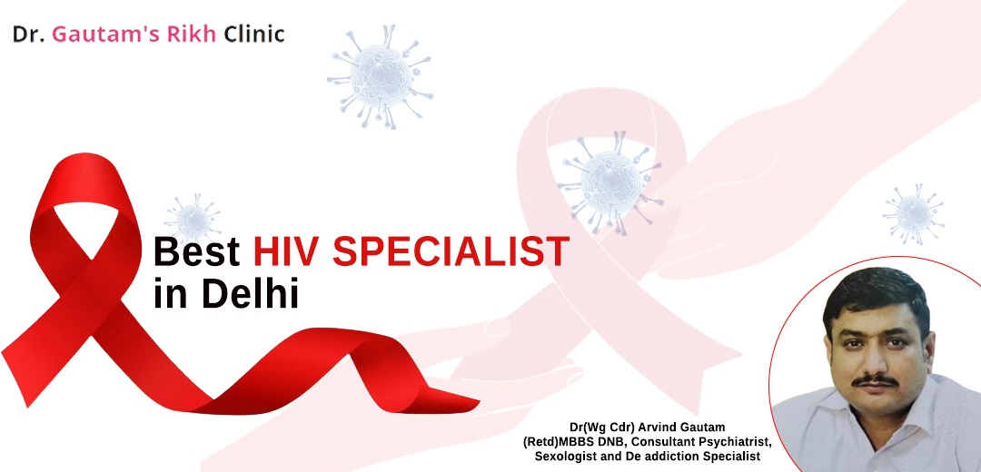 Top-Rated Best HIV Specialists in Delhi Providing Hope and Healing